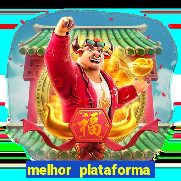 melhor plataforma de cassino online